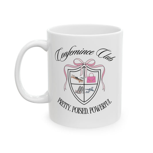 'CONFEMINCE CLUB' Confident + Feminine High Value Woman Empowering Quote Ceramic Coffee Tea Mug (11 oz)