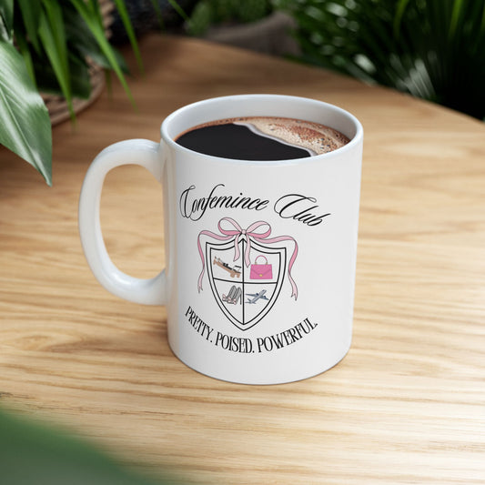 'CONFEMINCE CLUB' Confident + Feminine High Value Woman Empowering Quote Ceramic Coffee Tea Mug (11 oz)